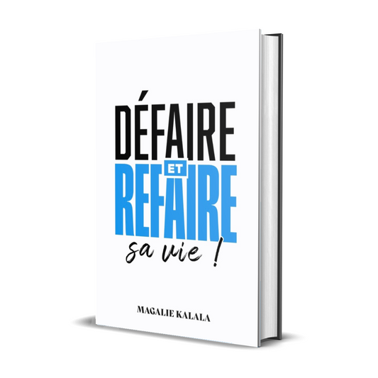 3. Défaire et refaire sa vie !
